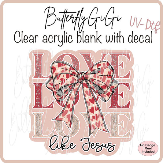 UVDTF Valentine Love Like Jesus