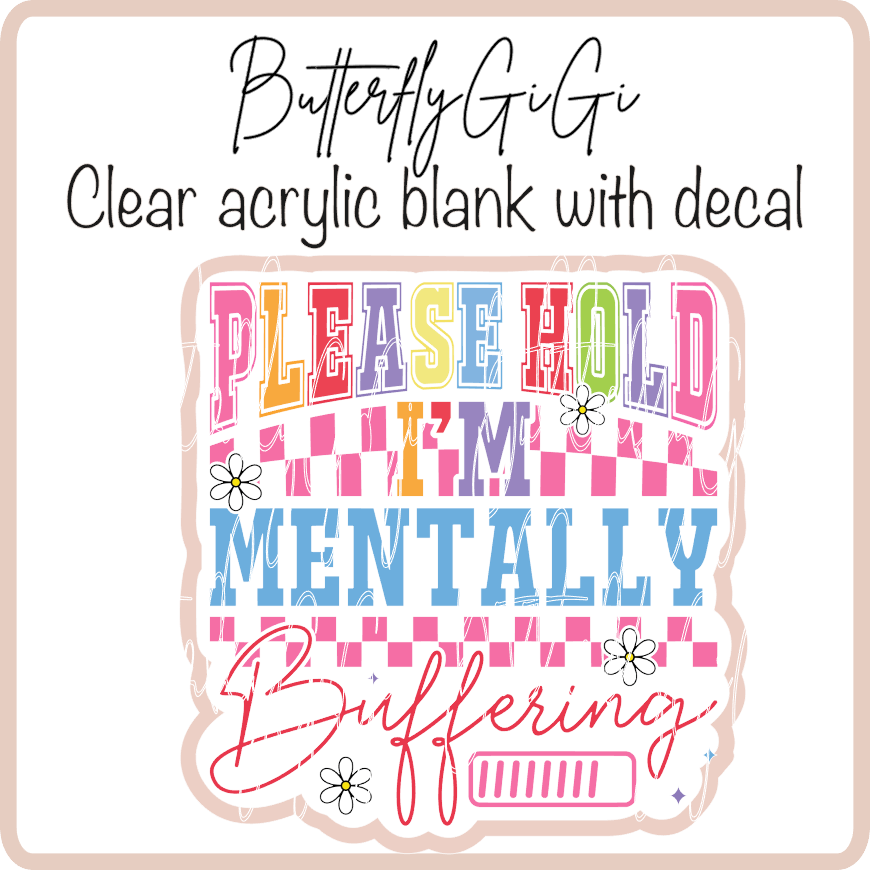 Mentally Buffering