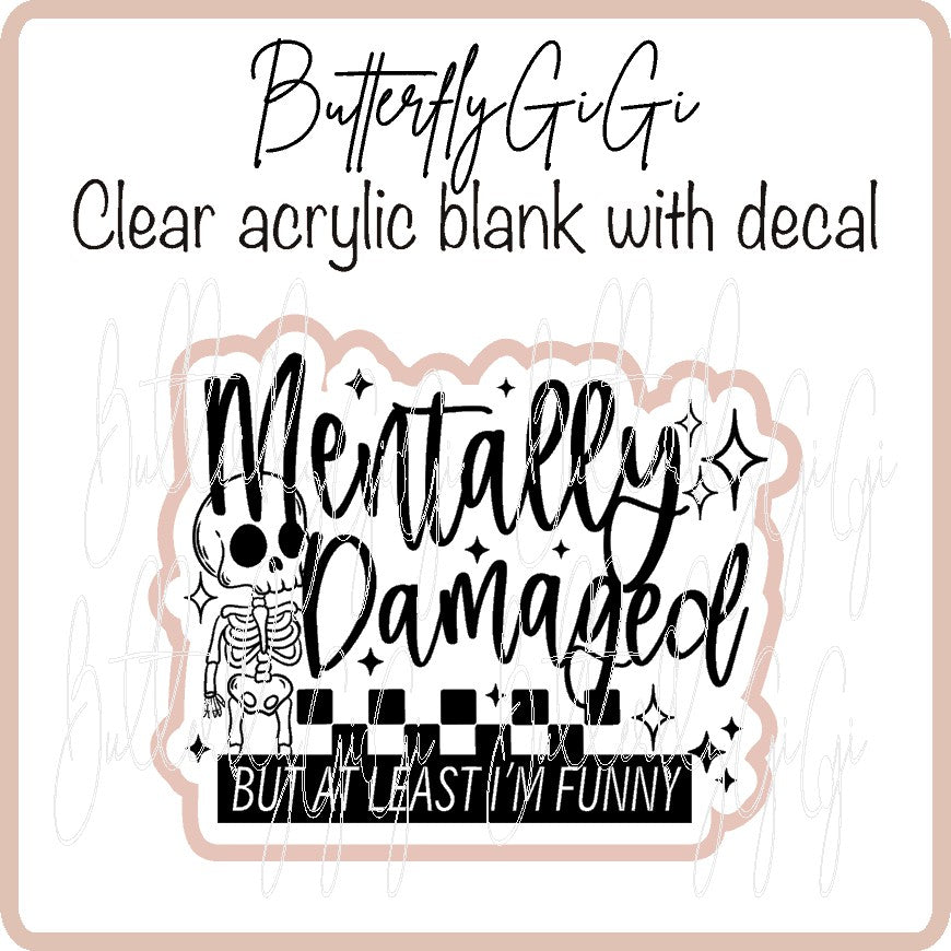 Mentally Damaged