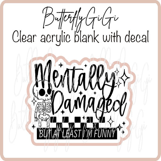 Mentally Damaged