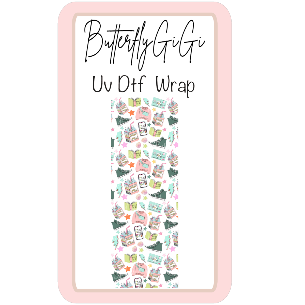Wrap Mom Fuel Sneaker UV Dtf