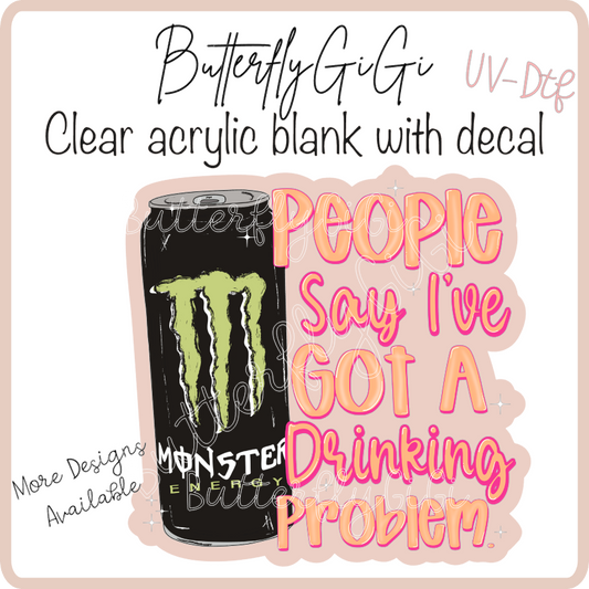 Drinkin Problem  Monster UvDtf