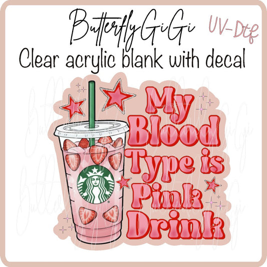 My Blood Type Pink Drink UvDTF