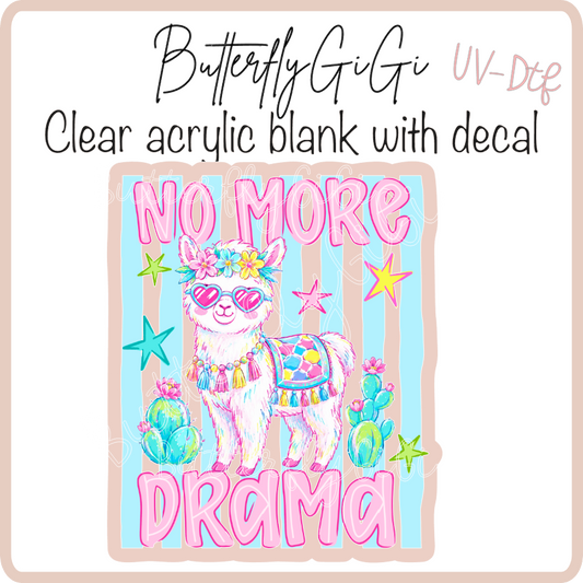 No more drama llama UvDtf