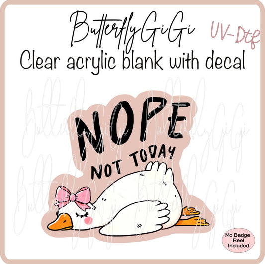 UVDTF Goose Nope not Today