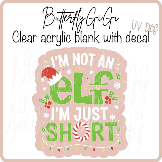 Not elf Just short Uv Dtf