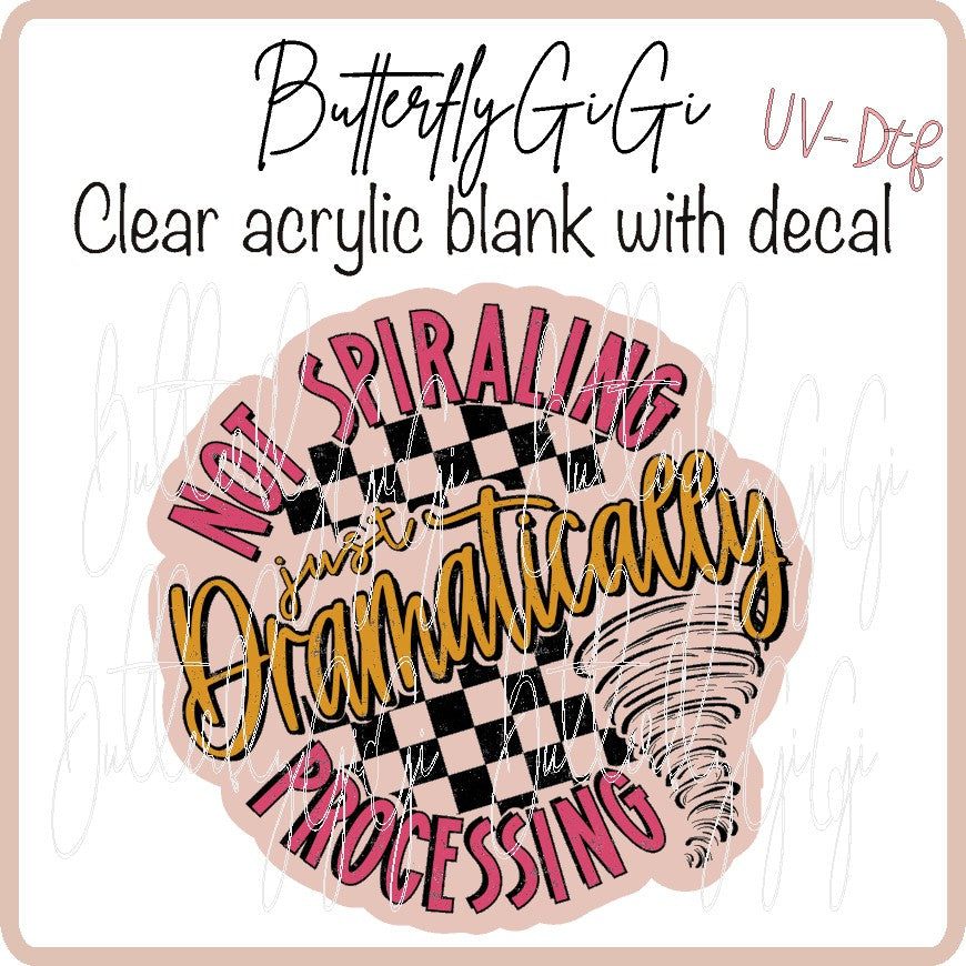 Not Spiraling UV DTF