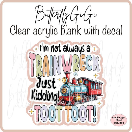Not trainwreck Toot