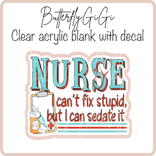 Nurse Can't Fix Sedate it