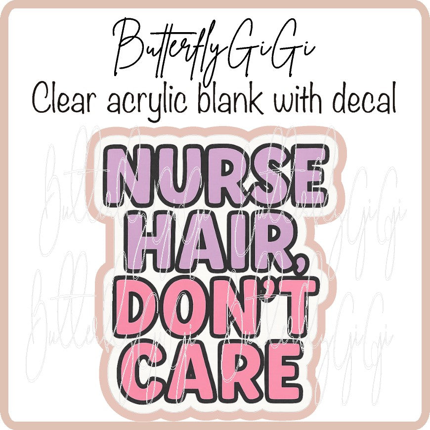 Nurse Hair Don't Care