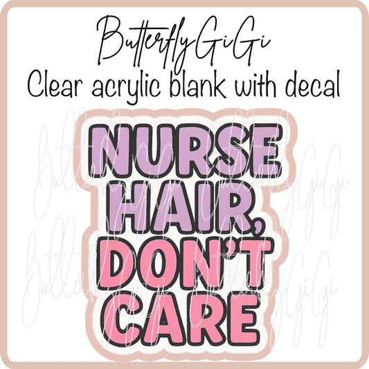 Nurse Hair Don't Care