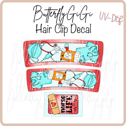 Nurse Life Hair Clip DECAL UV DTF