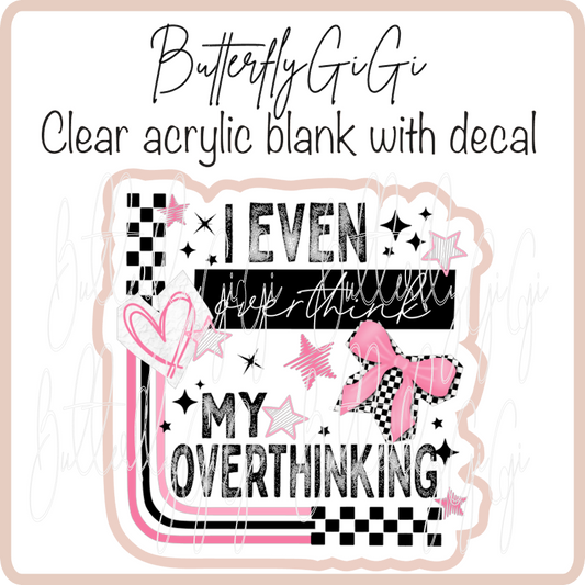 Overthink Overthinking