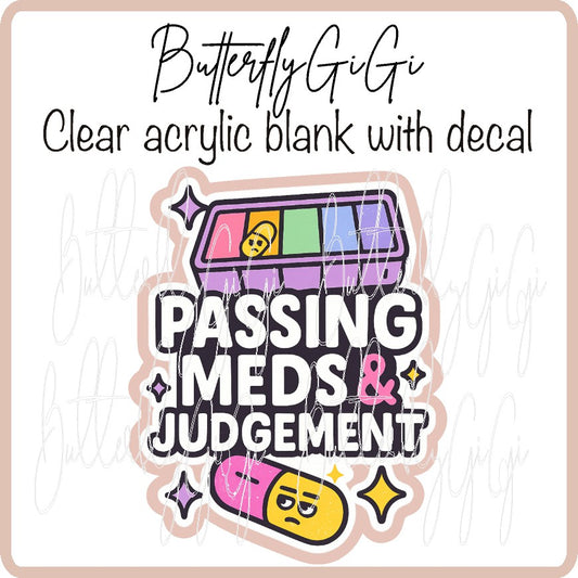 Passing meds judgment