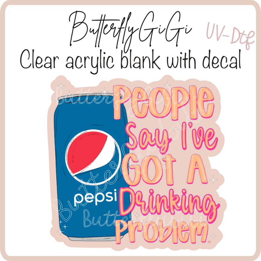 Drinkin Problem  UvDtf