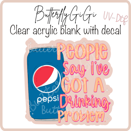 Drinkin Problem  UvDtf