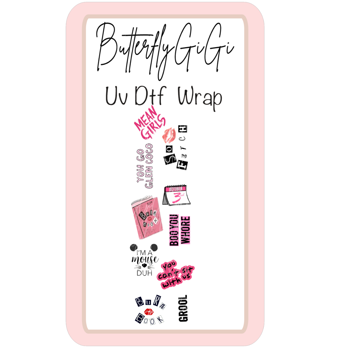 Wrap Pink Mean Girls UV Dtf
