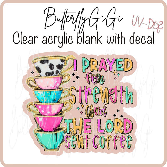 Prayed for Strength  UvDTF