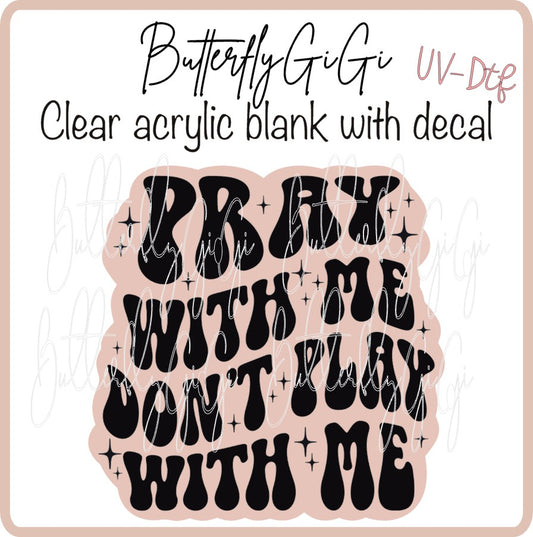 UVDTF Pray with Me