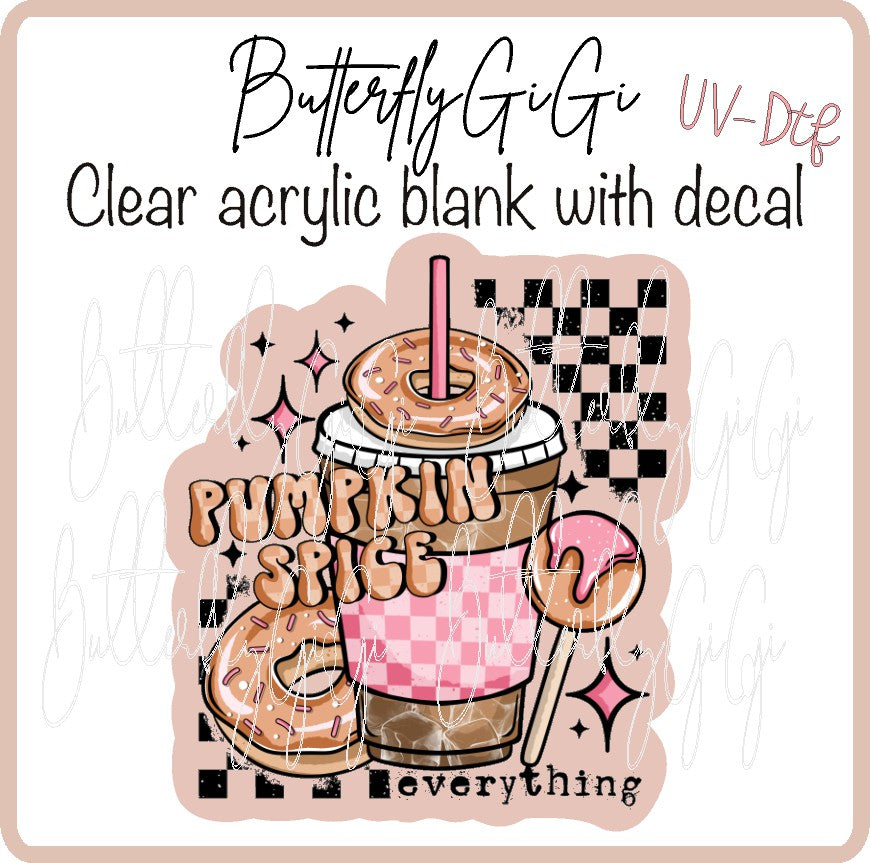 Pumpkin Spice Everything  UVDTF