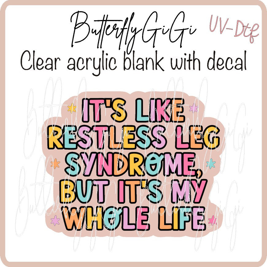 Restless Leg UV DTF