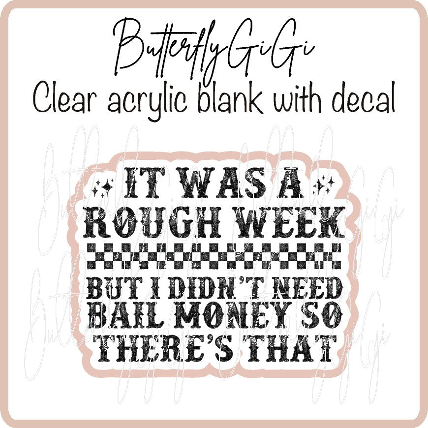 Rough Week