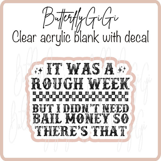 Rough Week