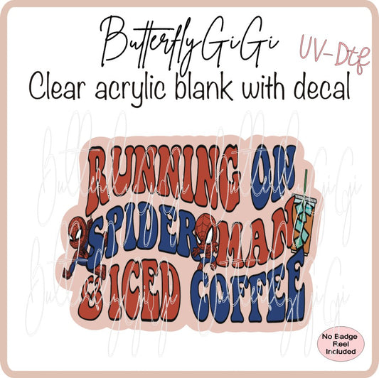 UVDTF Runnin on SpiderM & Iced Coffee