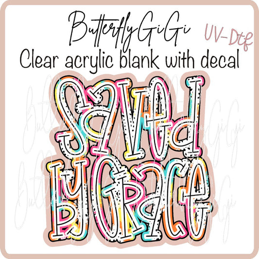Saved by Grace UV DTF