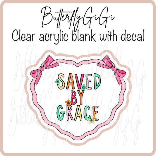 Saved by Grace