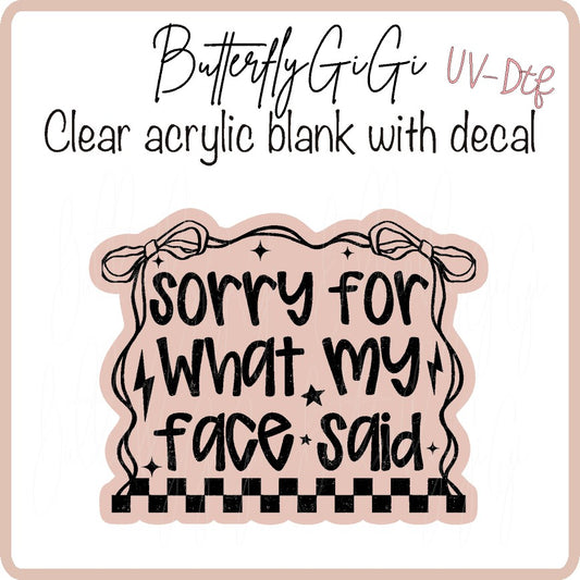 Sorry Face Said BW  UvDTF