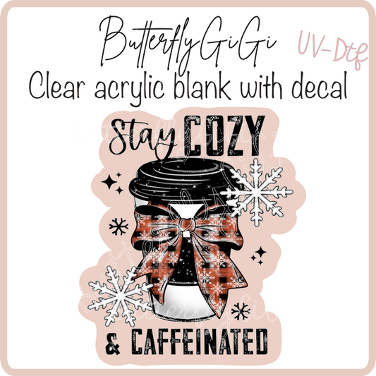 Stay Cozy & caffeinated  UvDTF