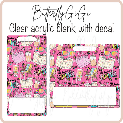 Summertime Badge Buddy Acrylic Blank & Decal