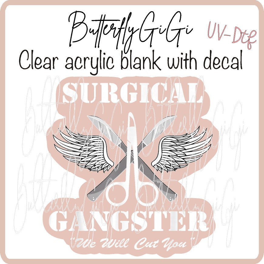 Surgical Gangster Uv Dtf