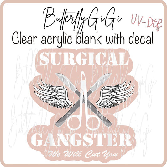 Surgical Gangster Uv Dtf
