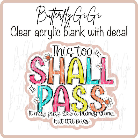 This too Shall Pass Kidney Stone