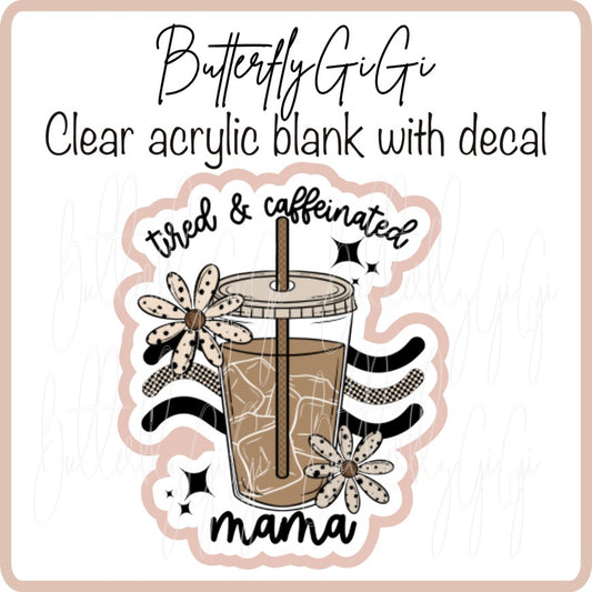Tired & Caffeinated Mama