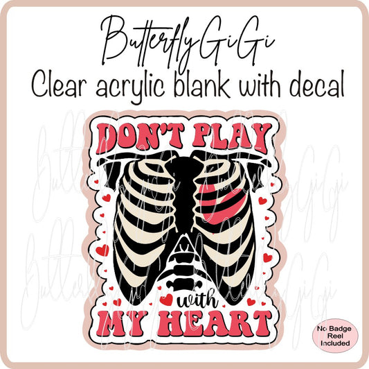 Valentine Don't Play with my Heart
