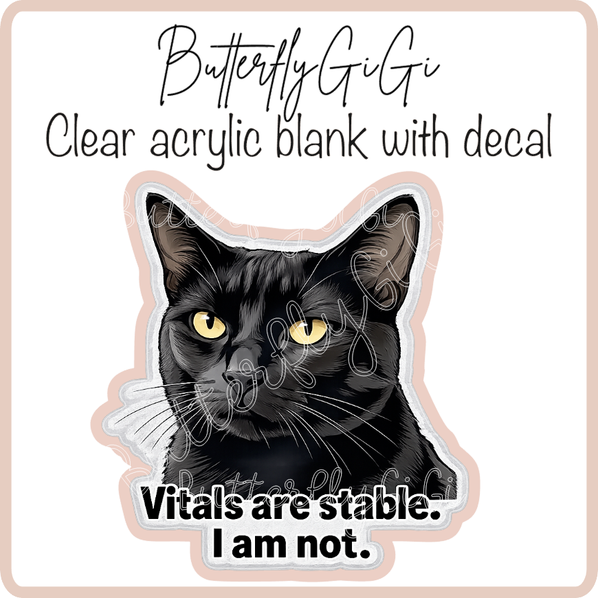 Vitals are Stable. I am not