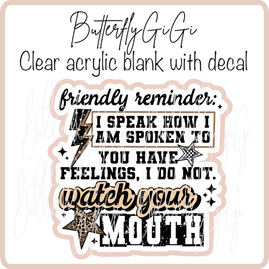 Watch your Mouth
