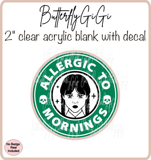 Wednesday Allergic To Mornings