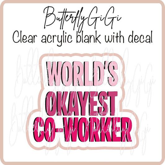 Worlds Okayest Co worker