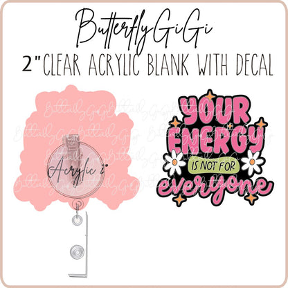 Your Energy is not for Everyone