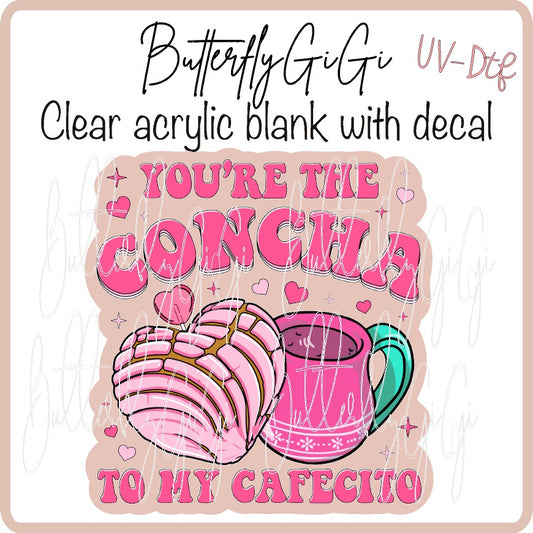 You're the Concha Valentine UV DTF